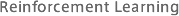 �����w�K�iReinforcement Learning�j
